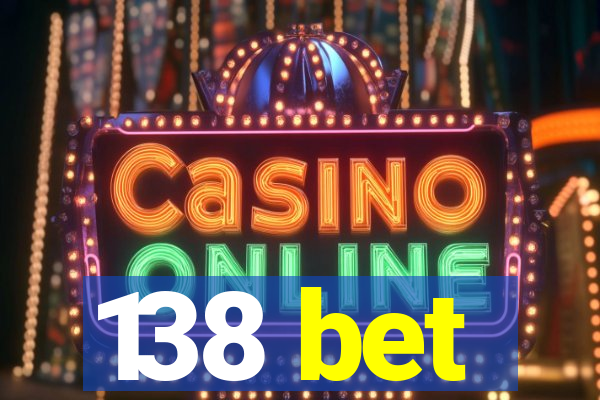 138 bet
